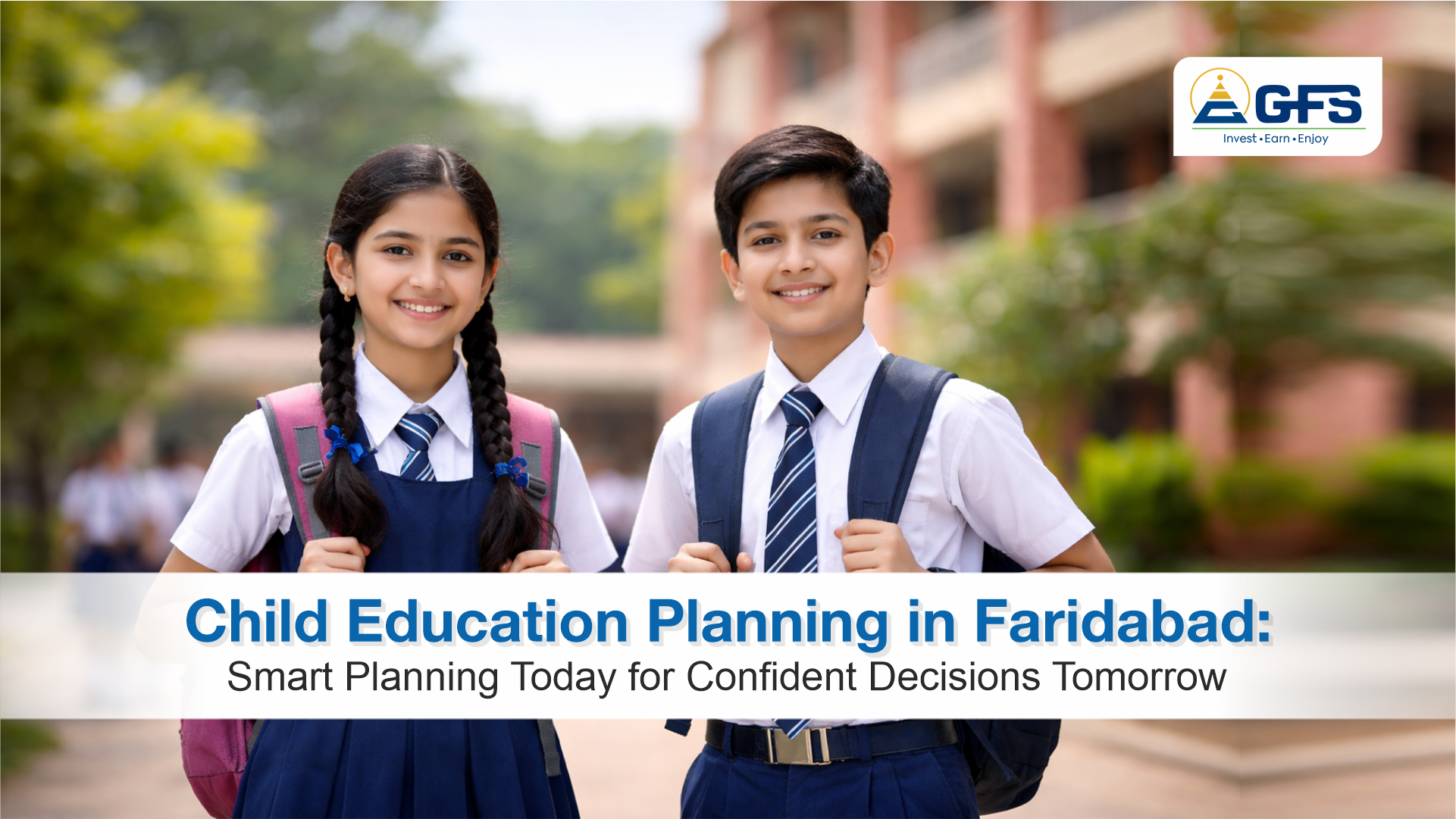 Child Education Planning in Faridabad: Smart Planning Today for Confident Decisions Tomorrow